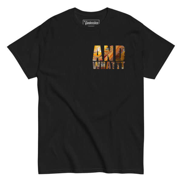 And Whattt Tee